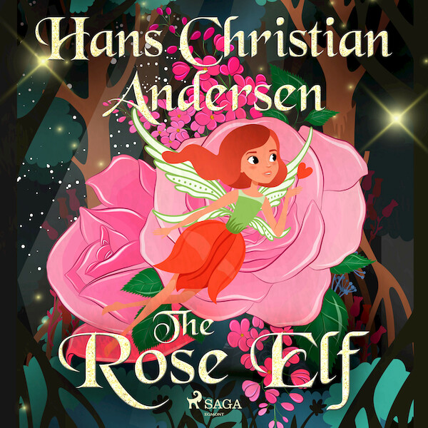 The Rose Elf - Hans Christian Andersen (ISBN 9788726629996)