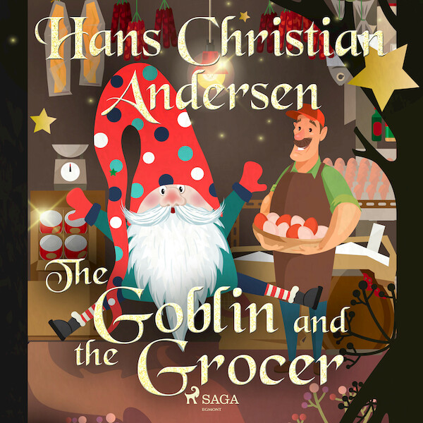 The Goblin and the Grocer - Hans Christian Andersen (ISBN 9788726630329)