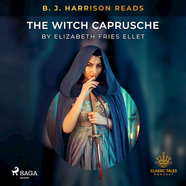 B. J. Harrison Reads The Witch Caprusche - Elizabeth Fries Ellet (ISBN 9788726573947)
