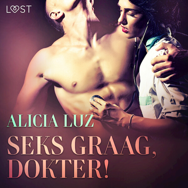 Seks graag, dokter! - erotisch verhaal - Alicia Luz (ISBN 9788726332797)
