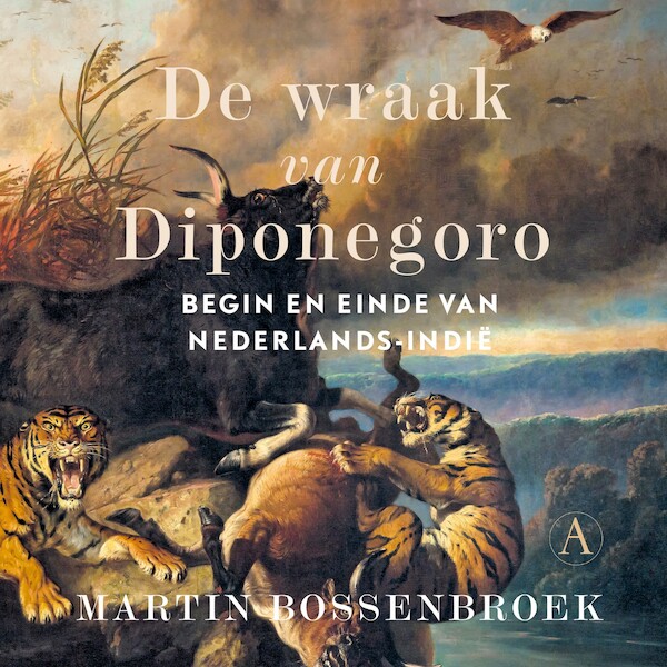 De wraak van Diponegoro - Martin Bossenbroek (ISBN 9789025313272)
