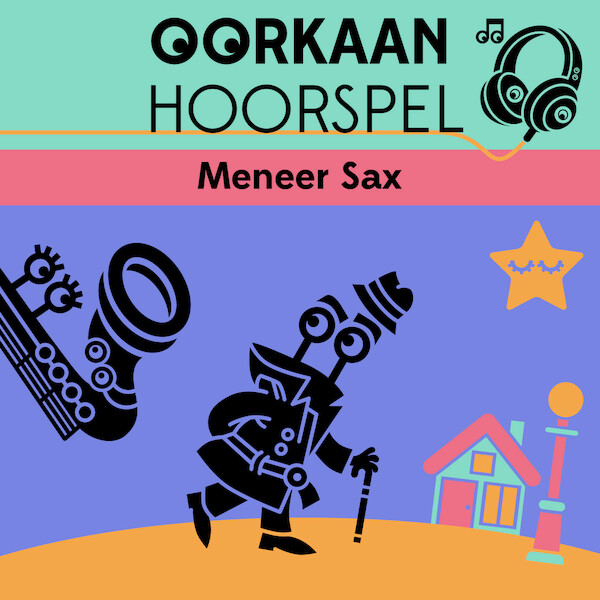 Oorkaan Hoorspel Meneer Sax - Sanne Schuhmacher (ISBN 9789083114323)