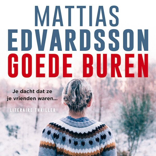 Goede buren - Mattias Edvardsson (ISBN 9789024592715)