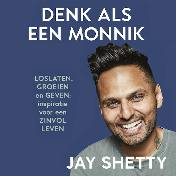 Denk als een monnik - Jay Shetty (ISBN 9789402759990)
