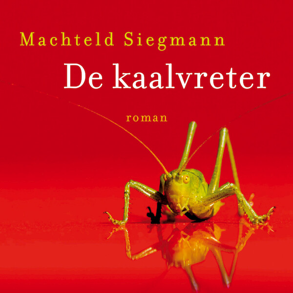 De kaalvreter - Machteld Siegmann (ISBN 9789026355516)