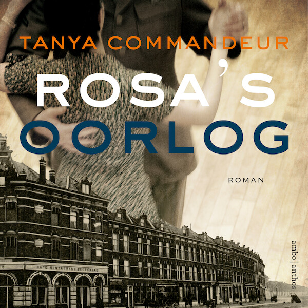 Rosa's oorlog - Tanya Commandeur (ISBN 9789026354397)