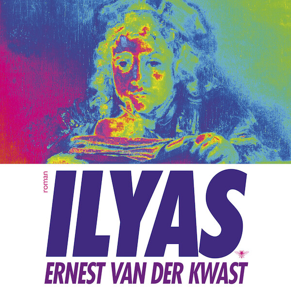 Ilyas - Ernest van der Kwast (ISBN 9789403133218)