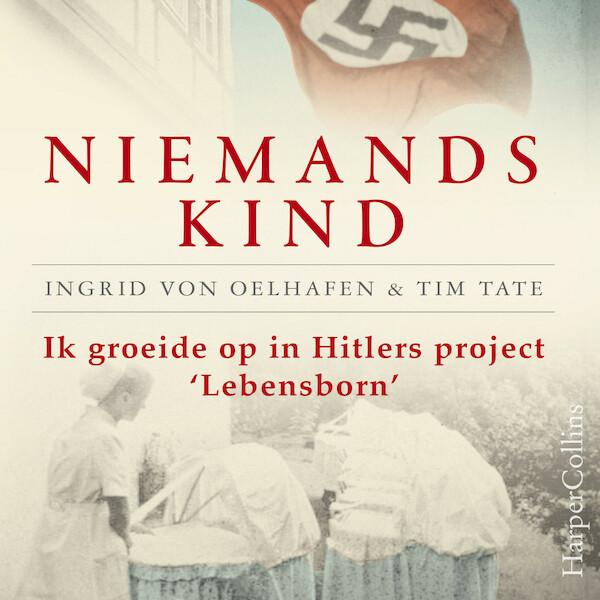 Niemands kind - Ingrid von Oelhafen, Tim Tate (ISBN 9789402760569)