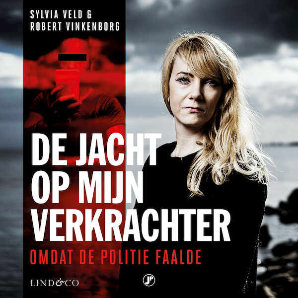 De jacht op mijn verkrachter - Sylvia Veld, Robert Vinkenborg (ISBN 9789179956479)