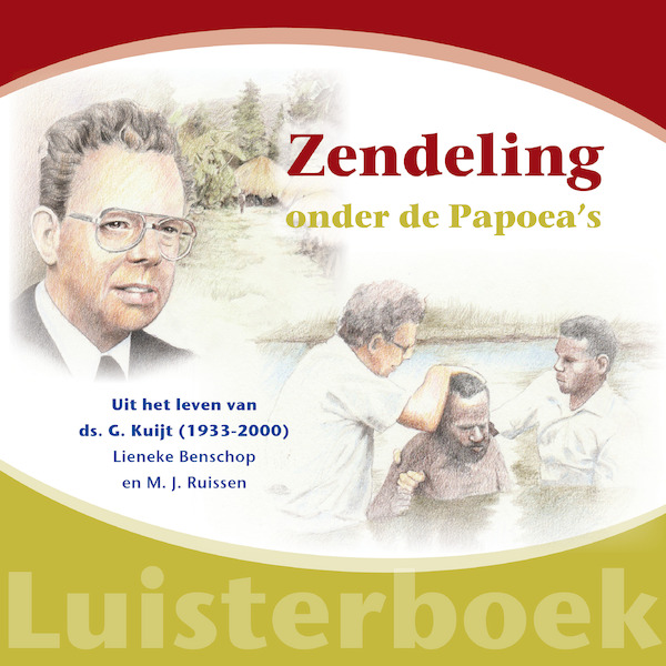 Zendeling onder de Papoea's - Lieneke Benschop, Mj Ruissen (ISBN 9789461151667)