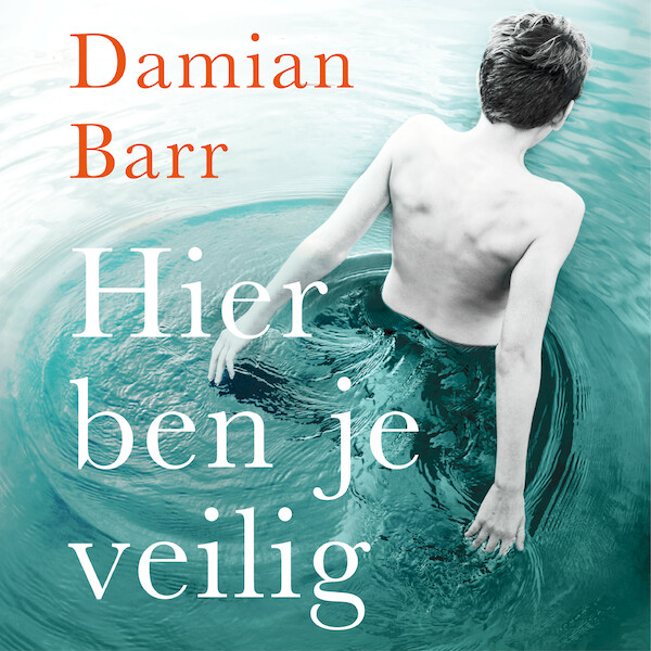 Hier ben je veilig - Damian Barr (ISBN 9789023960362)