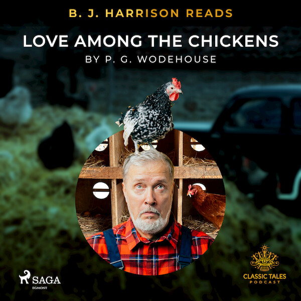 B. J. Harrison Reads Love Among the Chickens - P.G. Wodehouse (ISBN 9788726575194)