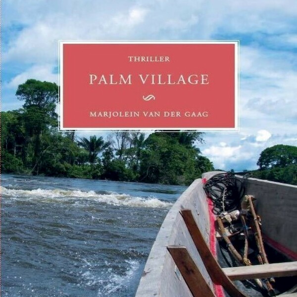 Palm village - Marjolein van der Gaag (ISBN 9789462176416)