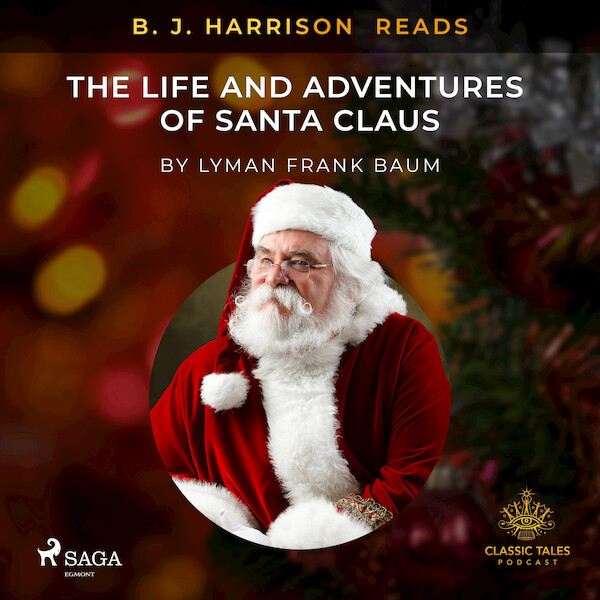B. J. Harrison Reads The Life and Adventures of Santa Claus - L. Frank. Baum (ISBN 9788726574678)