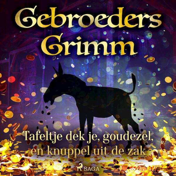 Tafeltje dek je, goudezel, en knuppel uit de zak - De gebroeders Grimm (ISBN 9788726853483)