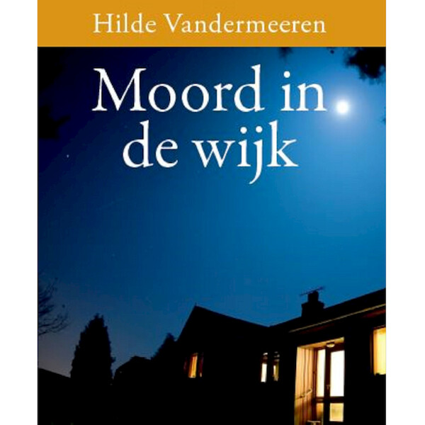 Moord in de wijk - Hilde Vandermeeren (ISBN 9789464340266)