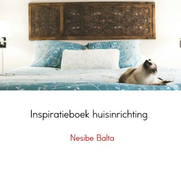 Inspiratieboek huisinrichting - Nesibe Balta (ISBN 9789402170702)