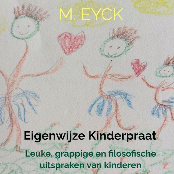 Eigenwijze kinderpraat - Ma-La Eyck (ISBN 9789403625881)