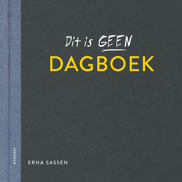 Dit is geen dagboek - Erna Sassen (ISBN 9789025881757)