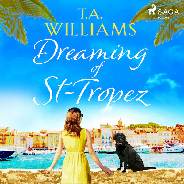 Dreaming of St-Tropez - T.A. Williams (ISBN 9788726869934)
