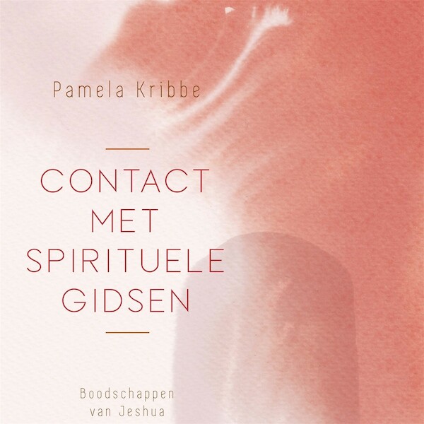 Contact met spirituele gidsen - Pamela Kribbe (ISBN 9789401305198)