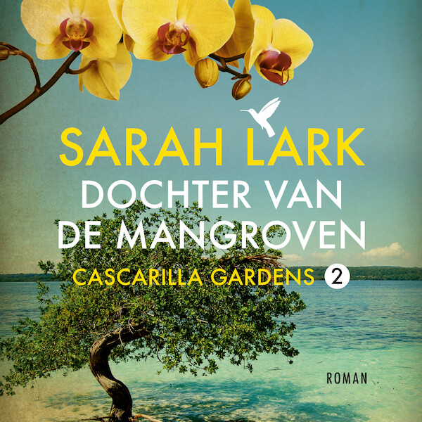 Dochter van de mangroven - Sarah Lark (ISBN 9789026157172)