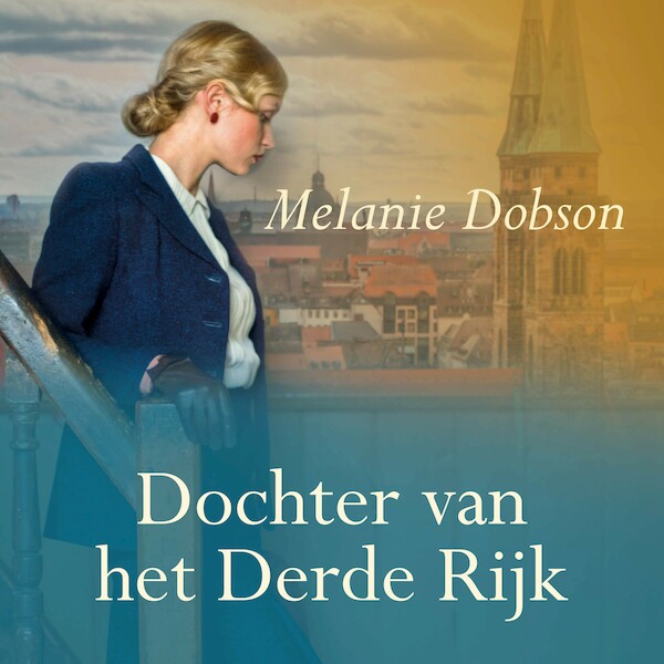 Dochter van het Derde Rijk - Melanie Dobson (ISBN 9789029730938)