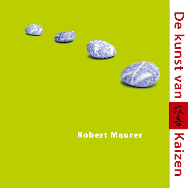 De kunst van Kaizen - Robert Maurer (ISBN 9789026157387)