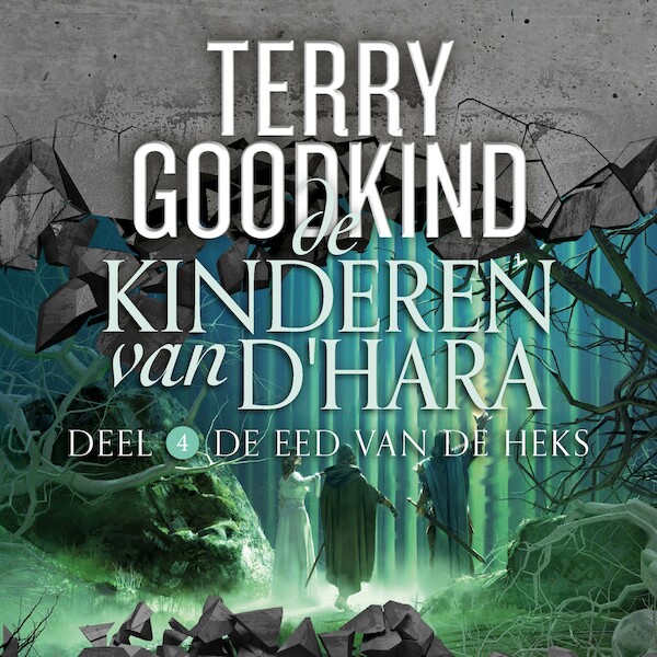 De Kinderen van D'Hara 4 - De Eed van de Heks - Terry Goodkind (ISBN 9789024594344)