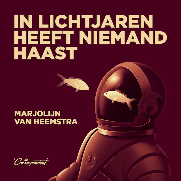 In lichtjaren heeft niemand haast - Marjolijn van Heemstra (ISBN 9789083078960)