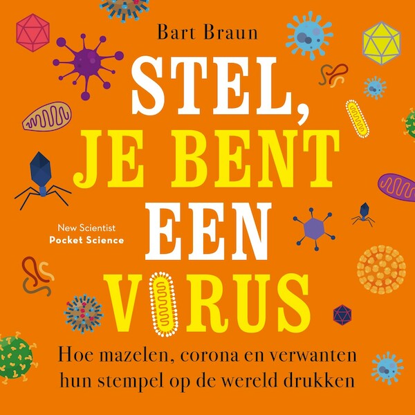 Stel, je bent een virus - Bart Braun (ISBN 9789085717430)