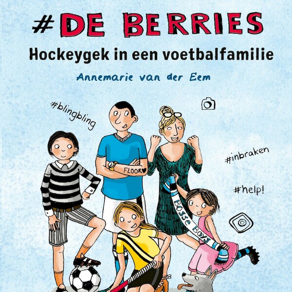 Hockeygek in een voetbalfamilie - Annemarie van der Eem (ISBN 9789021436326)