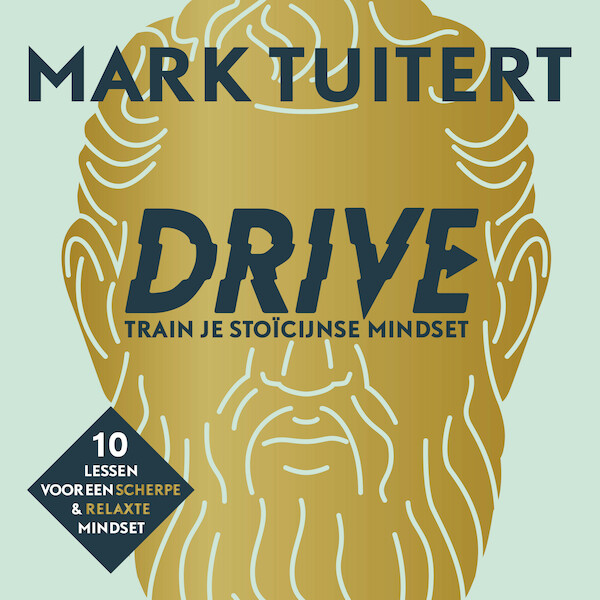 DRIVE: Train je stoïcijnse mindset - Mark Tuitert (ISBN 9789493213227)
