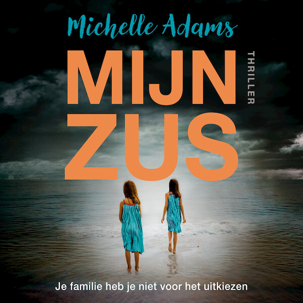 Mijn zus - Michelle Adams (ISBN 9789026159152)