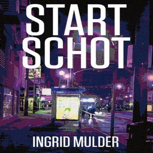 Startschot - Ingrid Mulder (ISBN 9789462179264)