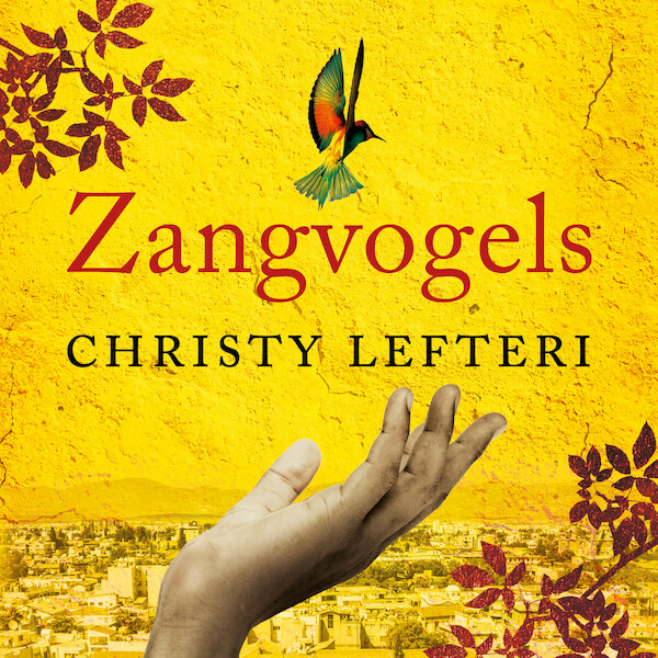 Zangvogels - Christy Lefteri (ISBN 9789023960621)