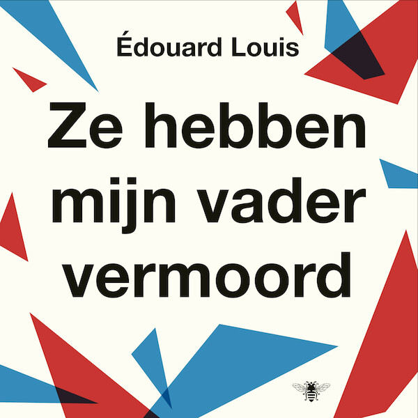 Ze hebben mijn vader vermoord - Édouard Louis (ISBN 9789403162416)
