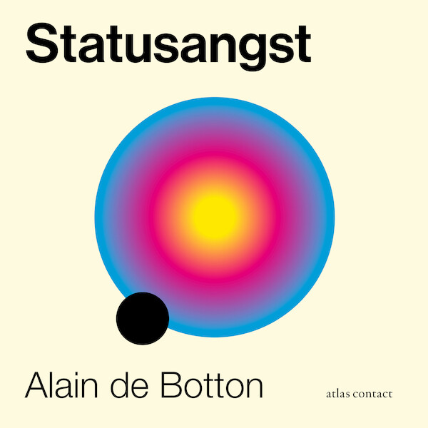 Statusangst - Alain de Botton (ISBN 9789045045559)