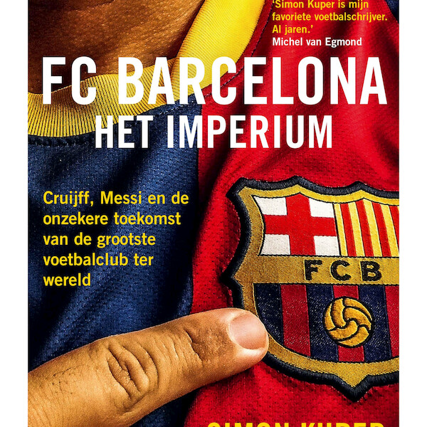 FC Barcelona - Het imperium - Simon Kuper (ISBN 9789046829226)