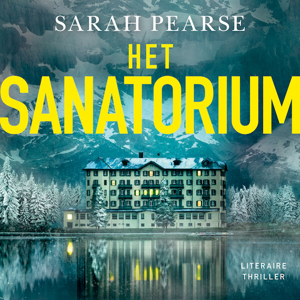 Het sanatorium - Sarah Pearse (ISBN 9789026356988)