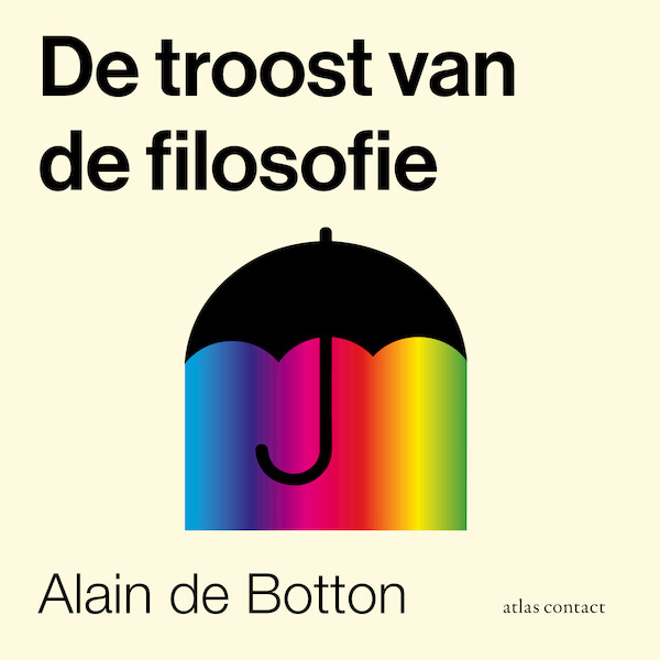 De troost van de filosofie - Alain de Botton (ISBN 9789045045542)
