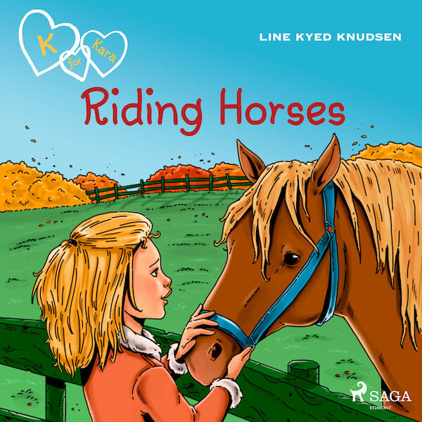 K for Kara 12 - Riding Horses - Line Kyed Knudsen (ISBN 9788728010167)