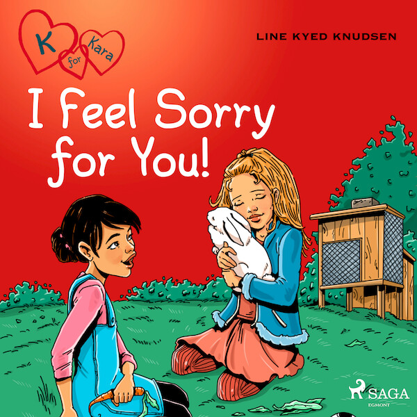 K for Kara 7 - I Feel Sorry for You! - Line Kyed Knudsen (ISBN 9788728010211)