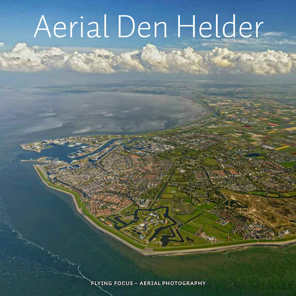 Aerial Den Helder - Herman IJsseling (ISBN 9789079716272)