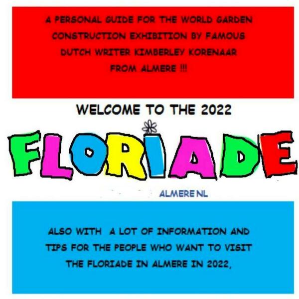 WELCOME TO THE 2022 FLORIADE ! - Kimberley Korenaar (ISBN 9789403658193)