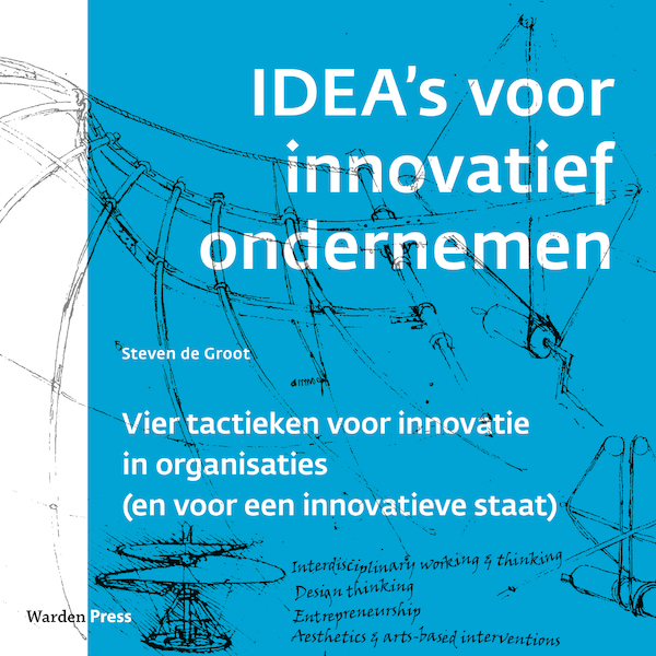 IDEA's voor innovatief ondernemen - Steven de Groot (ISBN 9789493202160)