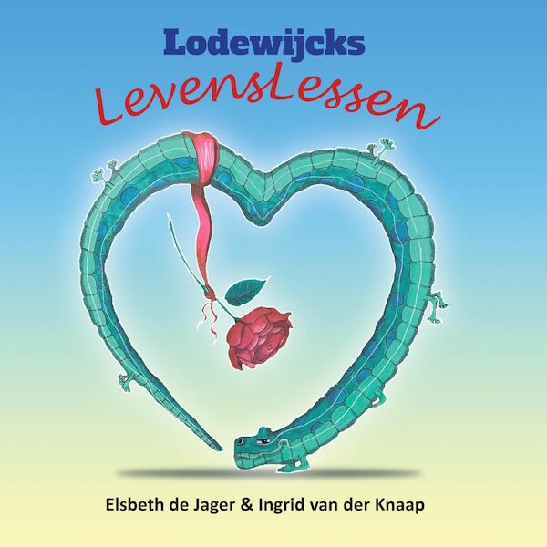 Lodewijcks LevensLessen - Elsbeth de Jager (ISBN 9789464494587)