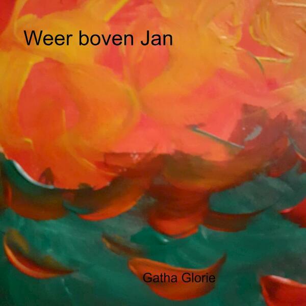 Weer boven Jan - Gatha Glorie (ISBN 9789464801019)
