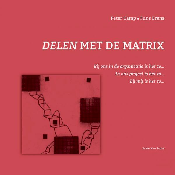 Delen met de matrix - Peter Camp (ISBN 9789464804416)