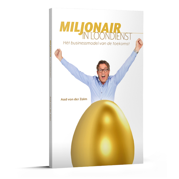 Miljonair in loondienst - Aad van der Zalm, Susan Rozemeijer (ISBN 9789464379440)